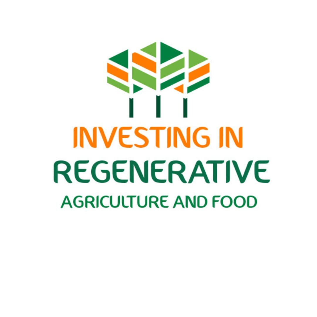 Investing in Regenerative Agriculture and Food podcast